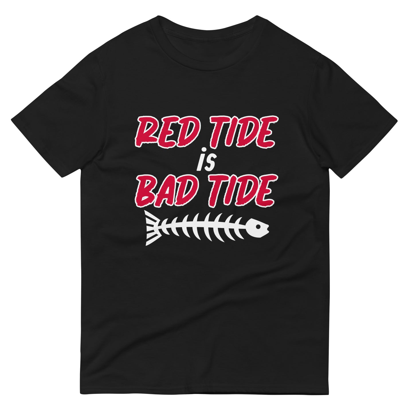RED TIDE IS BAD TIDE T-SHIRT - Red Tide Florida Shirt - Premium Lightweight T-Shirt V2