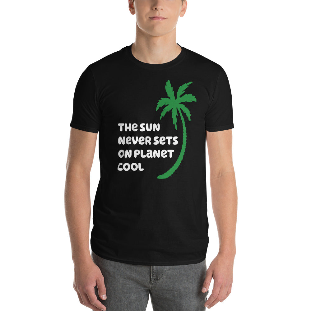 THE SUN NEVER SETS ON PLANET COOL FLORIDA SHIRT - Sayings and Quotes Florida T-Shirt