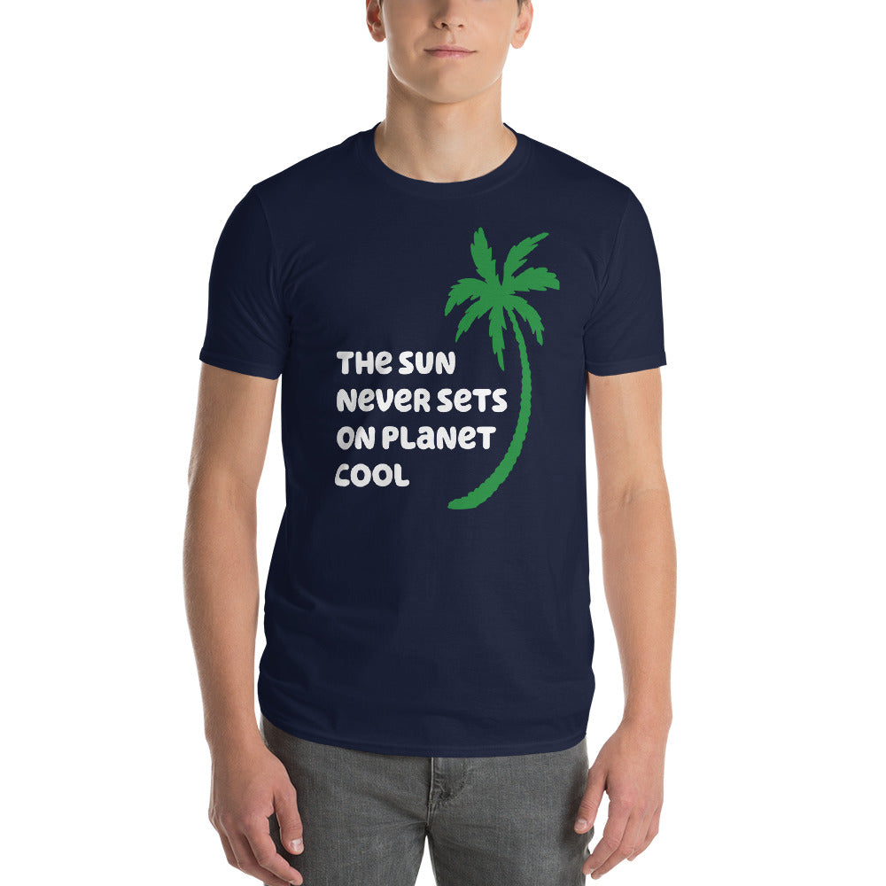 THE SUN NEVER SETS ON PLANET COOL FLORIDA SHIRT - Sayings and Quotes Florida T-Shirt