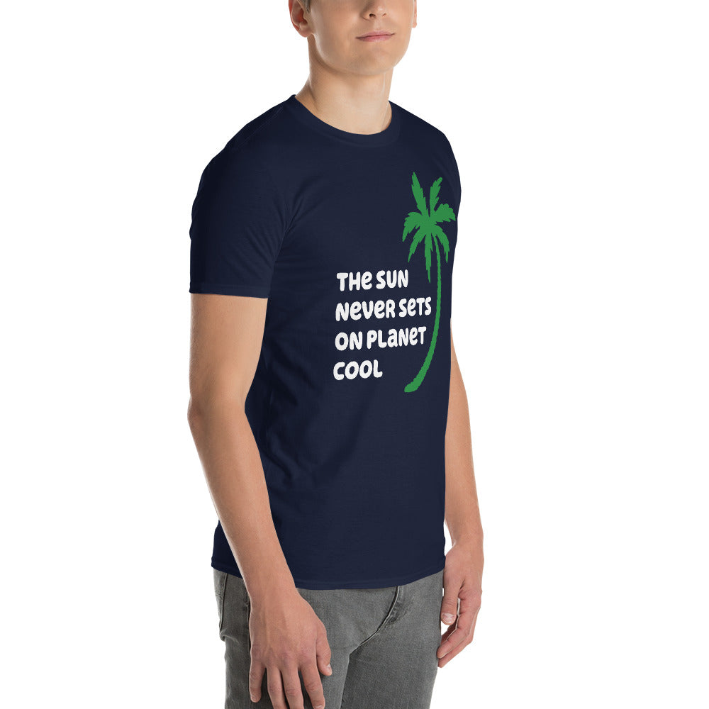 THE SUN NEVER SETS ON PLANET COOL FLORIDA SHIRT - Sayings and Quotes Florida T-Shirt
