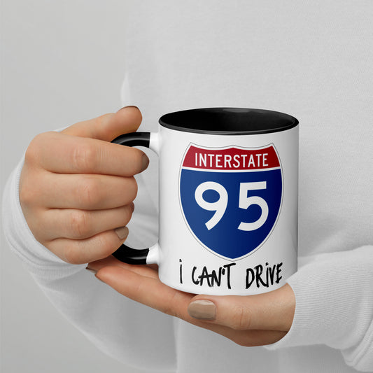 I CAN'T DRIVE 95 Florida - I Can't Drive Route 95 Florida Mug