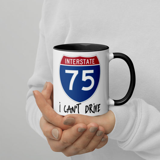 I CAN'T DRIVE 75 Florida - I Can't Drive Route 75 Florida Mug