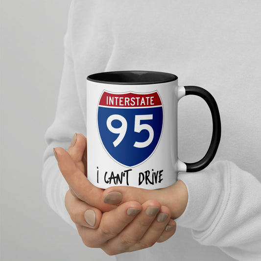 I CAN'T DRIVE 95 Florida - I Can't Drive Route 95 Florida Mug