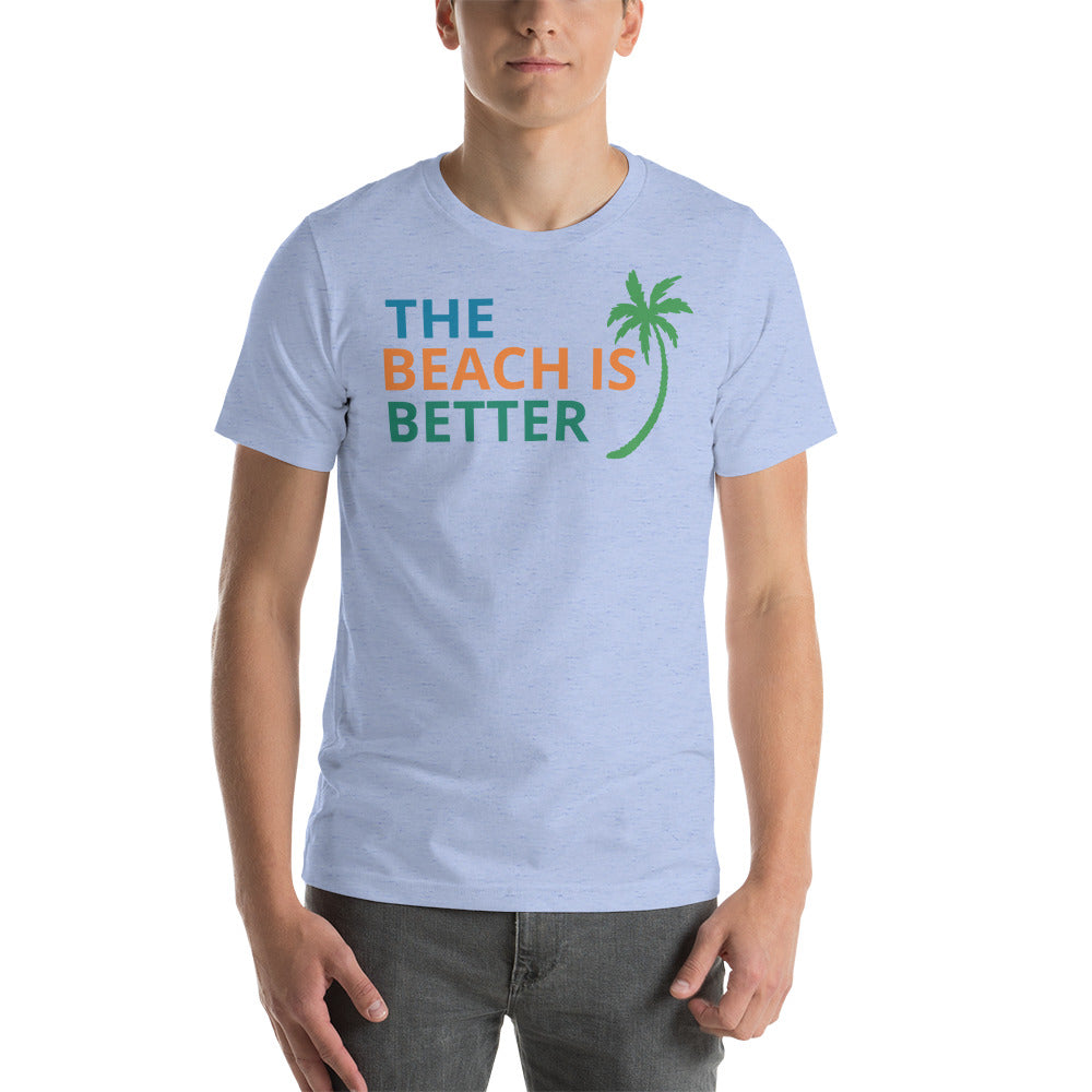 THE BEACH IS BETTER W/ FLORIDA & DOLPHIN BACK - Unisex t-shirt