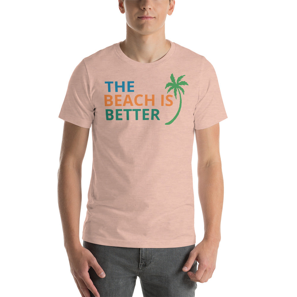 THE BEACH IS BETTER W/ FLORIDA & DOLPHIN BACK - Unisex t-shirt