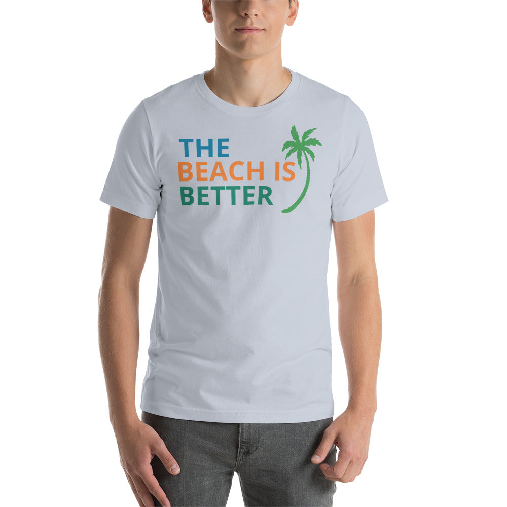 THE BEACH IS BETTER W/ FLORIDA & DOLPHIN BACK - Unisex t-shirt