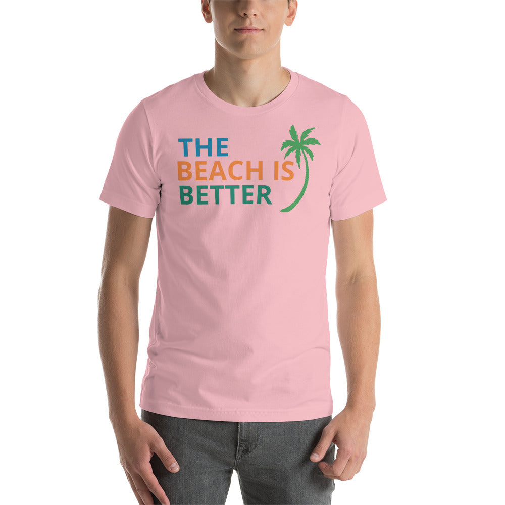 THE BEACH IS BETTER W/ FLORIDA & DOLPHIN BACK - Unisex t-shirt