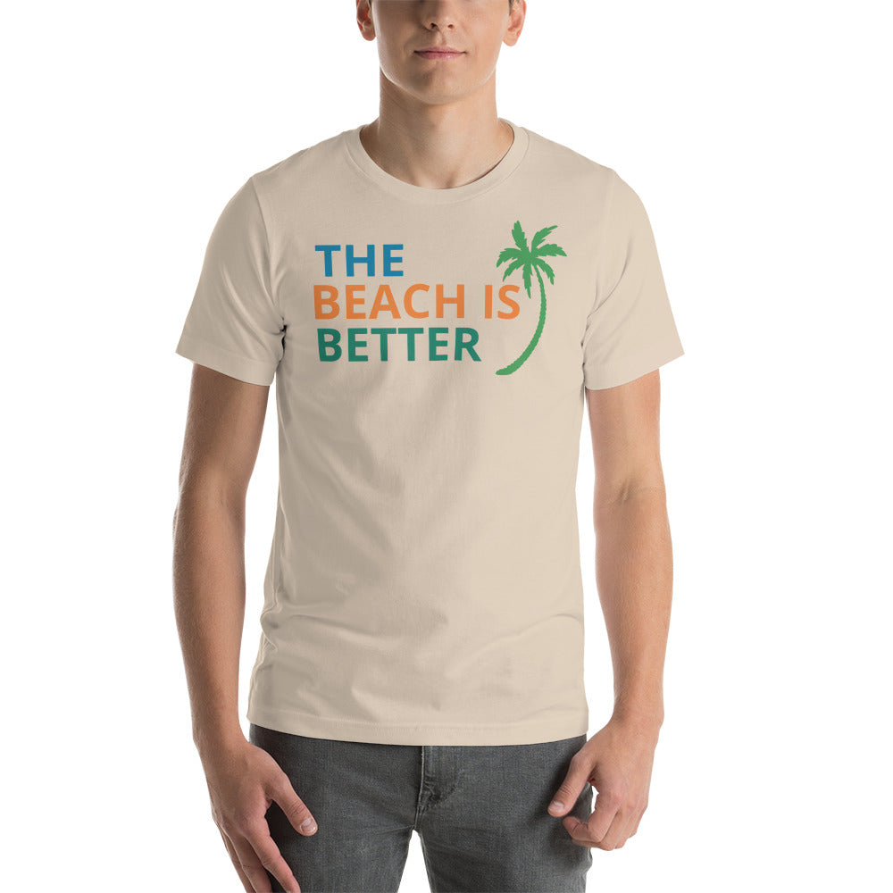 THE BEACH IS BETTER W/ FLORIDA & DOLPHIN BACK - Unisex t-shirt