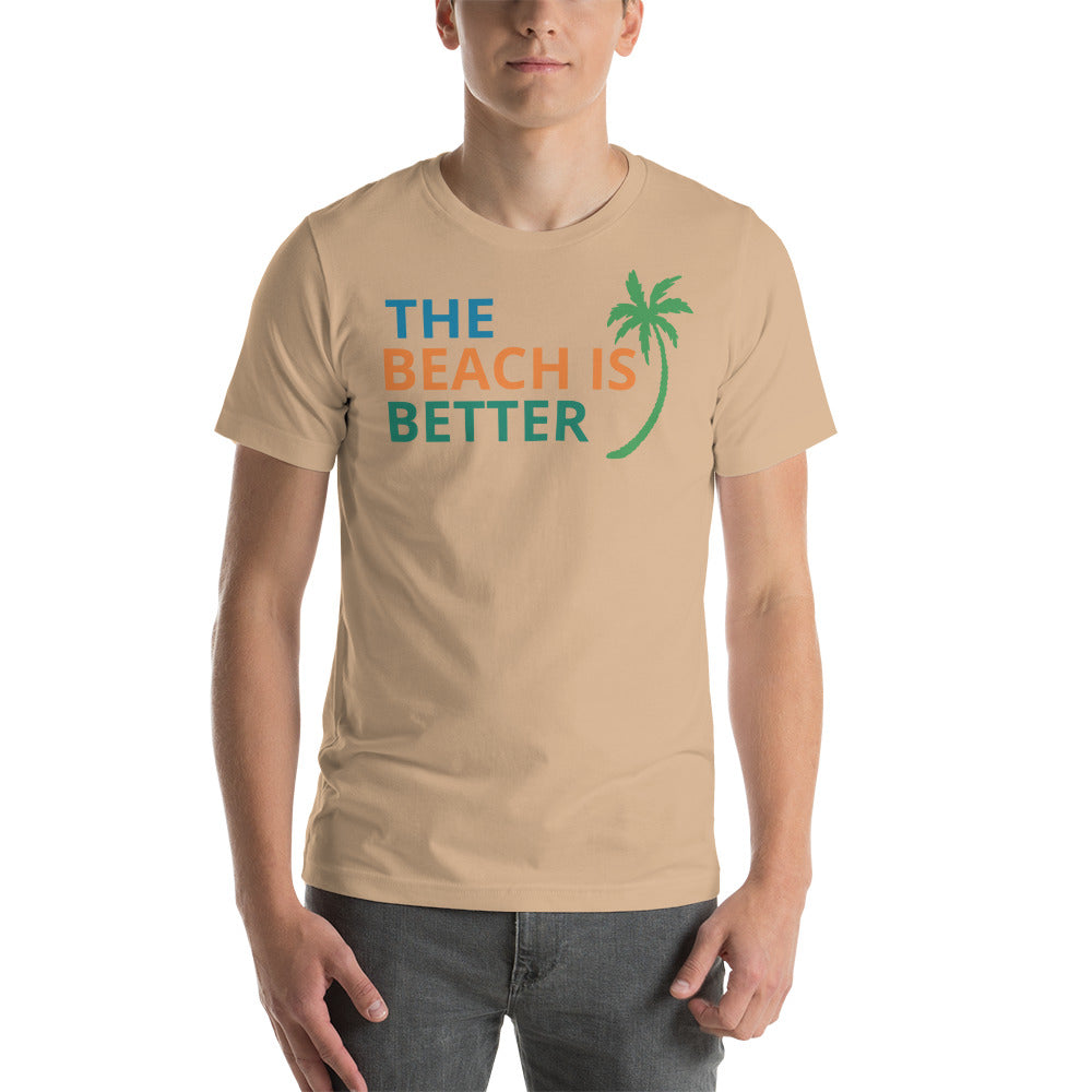 THE BEACH IS BETTER W/ FLORIDA & DOLPHIN BACK - Unisex t-shirt