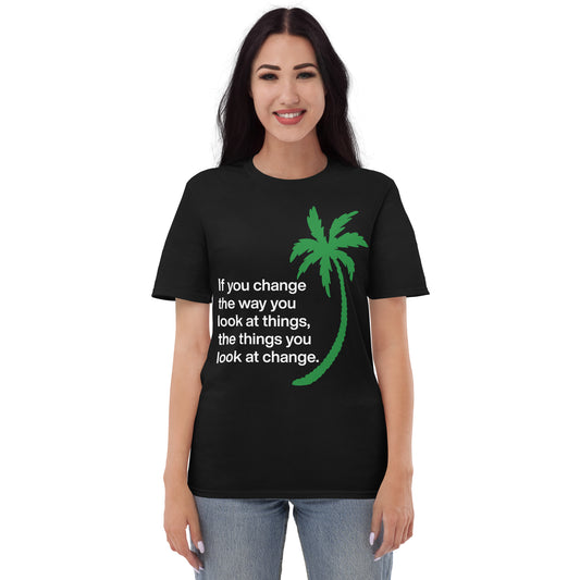 CHANGE THE WAY YOU LOOK AT THINGS FLORIDA SHIRT - Sayings and Quotes T-Shirt