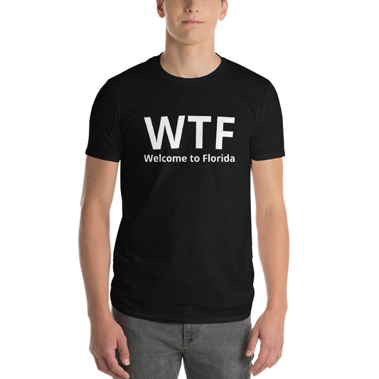 WELCOME TO FLORIDA T-Shirt - WTF Shirt - Florida Shirt V2