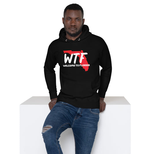 WELCOME TO FLORIDA HOODIE - WTF - Unisex Hoodie