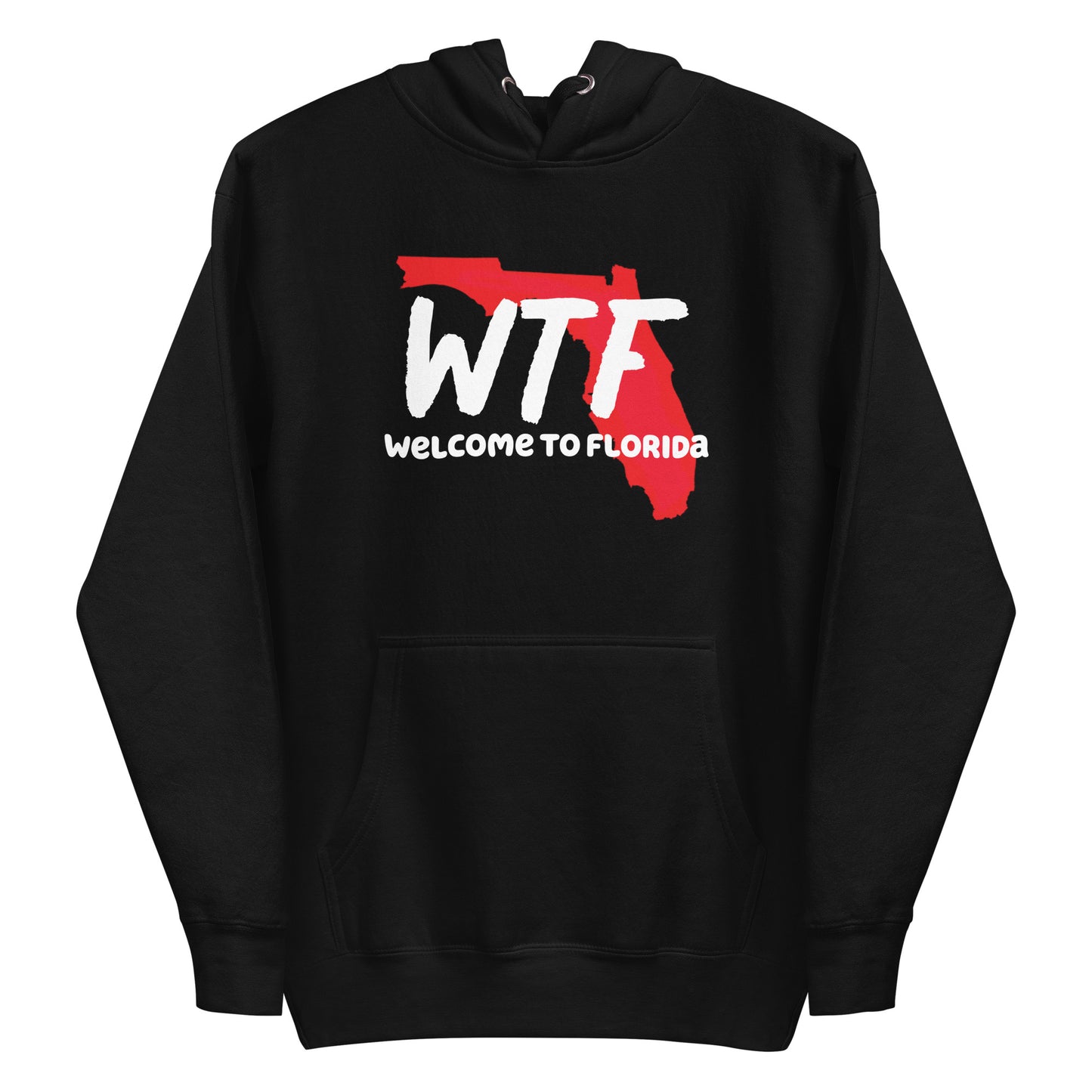 WELCOME TO FLORIDA HOODIE - WTF - Unisex Hoodie