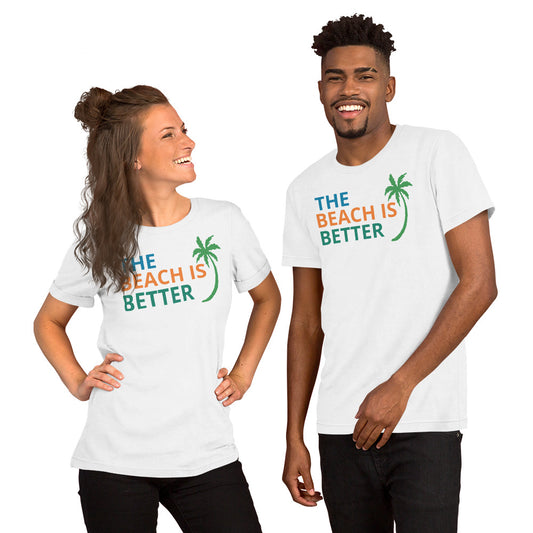 THE BEACH IS BETTER W/ FLORIDA & DOLPHIN BACK - Unisex t-shirt